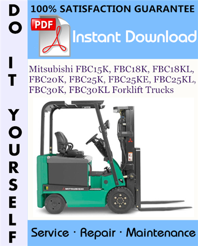 Thumbnail Mitsubishi FBC15K, FBC18K, FBC18KL, FBC20K, FBC25K, FBC25KE, FBC25KL, FBC30K, FBC30KL Forklift Trucks Service Repair Workshop Manual ☆