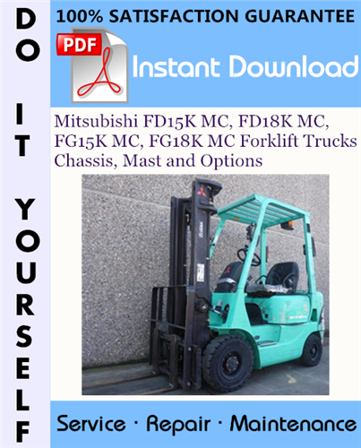 Thumbnail Mitsubishi FD15K MC, FD18K MC, FG15K MC, FG18K MC Forklift Trucks Chassis, Mast and Options Service Repair Workshop Manual ☆