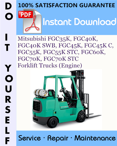 Thumbnail Mitsubishi FGC35K, FGC40K, FGC40K SWB, FGC45K, FGC45K C, FGC55K, FGC55K STC, FGC60K, FGC70K, FGC70K STC Forklift Trucks (Engine) Service Repair Workshop Manual ☆