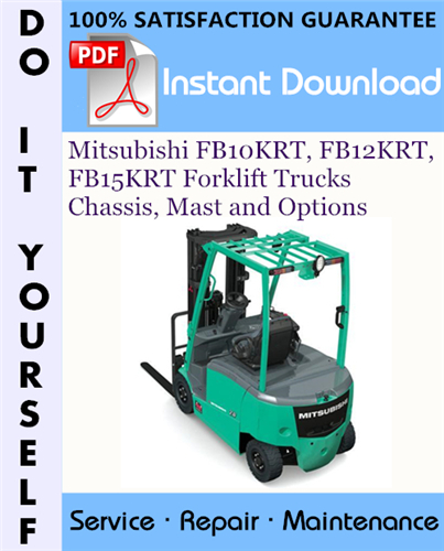 Thumbnail Mitsubishi FB10KRT, FB12KRT, FB15KRT Forklift Trucks Chassis, Mast and Options Service Repair Workshop Manual ☆
