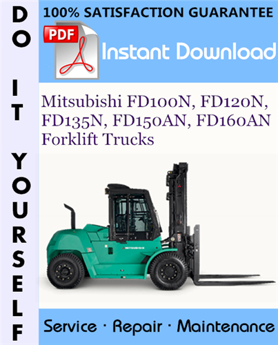 Thumbnail Mitsubishi FD100N, FD120N, FD135N, FD150AN, FD160AN Forklift Trucks Service Repair Workshop Manual ☆
