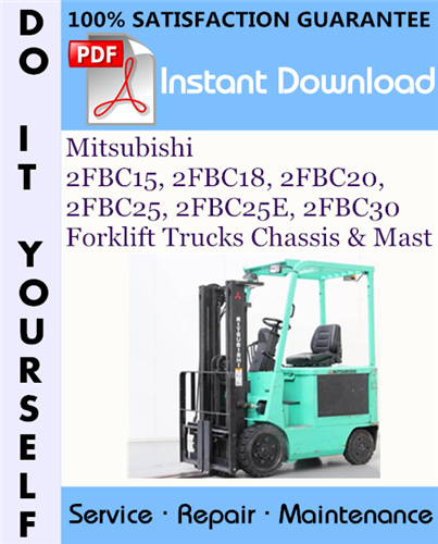 Thumbnail Mitsubishi 2FBC15, 2FBC18, 2FBC20, 2FBC25, 2FBC25E, 2FBC30 Forklift Trucks Chassis Mast Service Repair Workshop Manual ☆