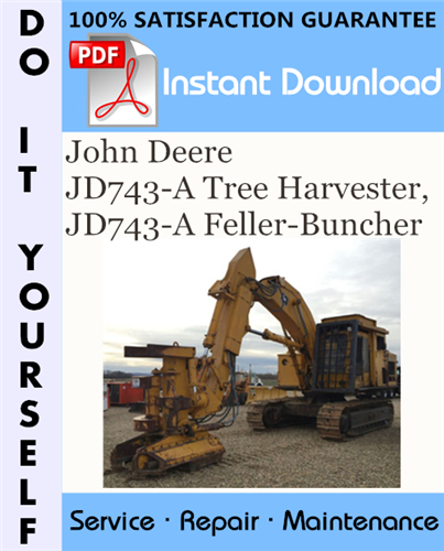 Thumbnail John Deere JD743-A Tree Harvester, JD743-A Feller-Buncher Technical Manual ☆ Thumbnail John Deere JD743-A Tree Harvester, JD743-A Feller-Buncher Technical Manual ☆