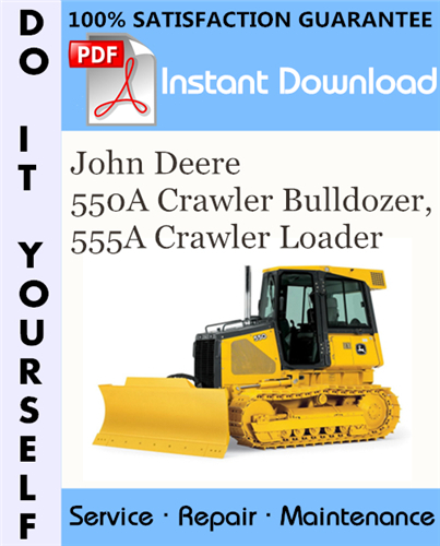 Thumbnail John Deere 550A Crawler Bulldozer, 555A Crawler Loader Technical Manual ☆