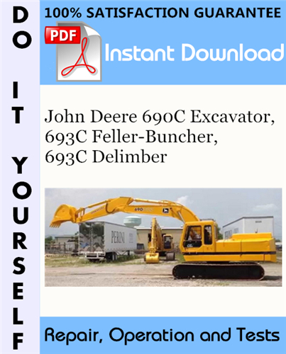 Thumbnail John Deere 690C Excavator, 693C Feller-Buncher, 693C Delimber Repair, Operation and Tests Technical Manual ☆