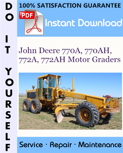 Thumbnail John Deere 770A, 770AH, 772A, 772AH Motor Graders Technical Manual ☆ Thumbnail John Deere 770A, 770AH, 772A, 772AH Motor Graders Technical Manual ☆