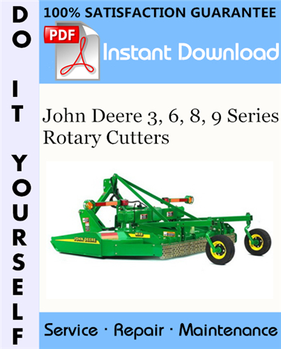 Thumbnail John Deere 3, 6, 8, 9 Series Rotary Cutters Technical Manual ☆ Thumbnail John Deere 3, 6, 8, 9 Series Rotary Cutters Technical Manual ☆