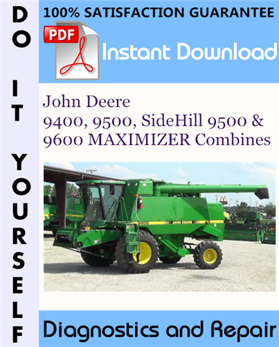 Thumbnail John Deere 9400, 9500, SideHill 9500 & 9600 MAXIMIZER Combines Diagnostics and Repair Technical Manual ☆