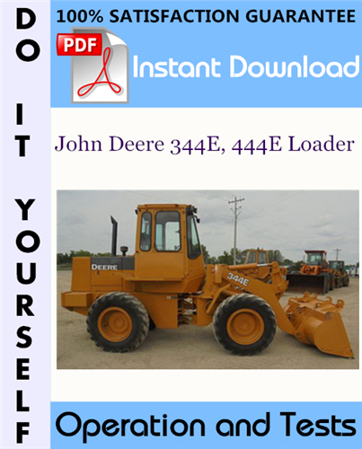 Thumbnail John Deere 344E, 444E Loader Operation and Tests Technical Manual ☆ Thumbnail John Deere 344E, 444E Loader Operation and Tests Technical Manual ☆