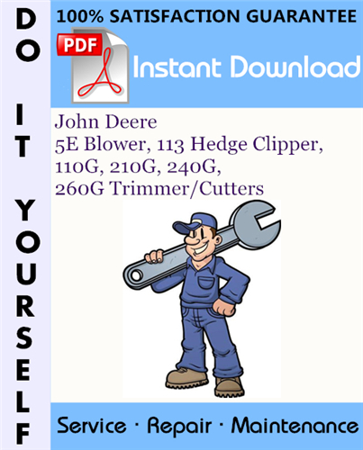 Thumbnail John Deere 5E Blower, 113 Hedge Clipper, 110G, 210G, 240G, 260G Trimmer/Cutters Service Repair Workshop Manual ☆