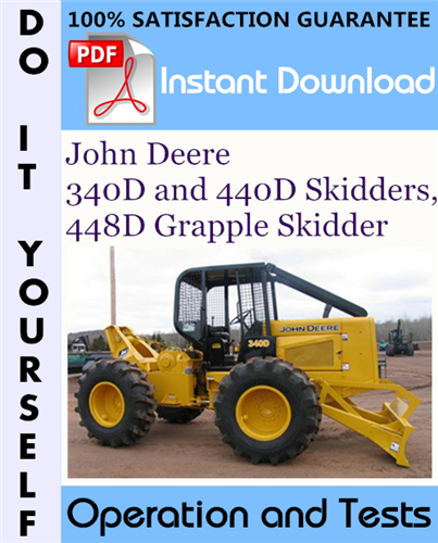Thumbnail John Deere 340D and 440D Skidders, 448D Grapple Skidder Operation and Tests Technical Manual ☆