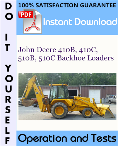 Thumbnail John Deere 410B, 410C, 510B, 510C Backhoe Loaders Operation and Tests Technical Manual ☆ Thumbnail John Deere 410B, 410C, 510B, 510C Backhoe Loaders Operation and Tests Technical Manual ☆