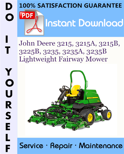 Thumbnail John Deere 3215, 3215A, 3215B, 3225B, 3235, 3235A, 3235B Lightweight Fairway Mower Technical Manual ☆ Thumbnail John Deere 3215, 3215A, 3215B, 3225B, 3235, 3235A, 3235B Lightweight Fairway Mower Technical Manual ☆