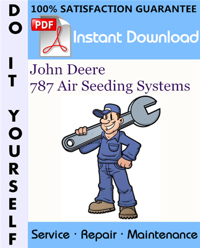Thumbnail John Deere 787 Air Seeding Systems Service Repair Workshop Manual ☆