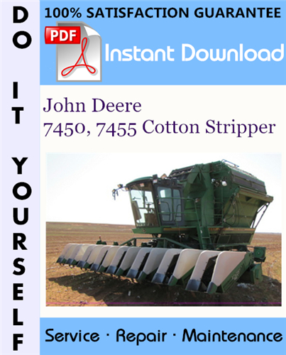 Thumbnail John Deere 7450, 7455 Cotton Stripper Technical Manual ☆