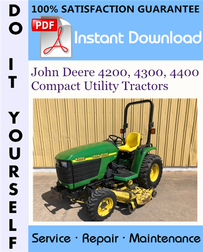 Thumbnail John Deere 4200, 4300, 4400 Compact Utility Tractors Technical Manual ☆ Thumbnail John Deere 4200, 4300, 4400 Compact Utility Tractors Technical Manual ☆