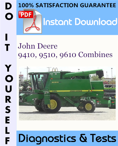 Thumbnail John Deere 9410, 9510, 9610 Combines Diagnostics & Tests Technical Manual ☆