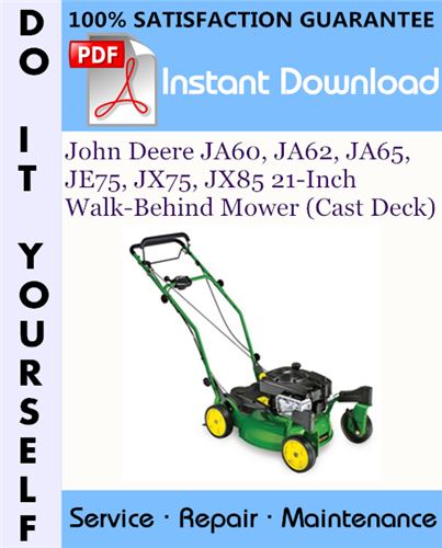 Thumbnail John Deere JA60, JA62, JA65, JE75, JX75, JX85 21-Inch Walk-Behind Mower (Cast Deck) Technical Manual ☆ Thumbnail John Deere JA60, JA62, JA65, JE75, JX75, JX85 21-Inch Walk-Behind Mower (Cast Deck) Technical Manual ☆