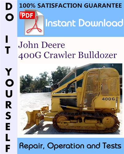 Thumbnail John Deere 400G Crawler Bulldozer Repair, Operation and Tests Technical Manual ☆ Thumbnail John Deere 400G Crawler Bulldozer Repair, Operation and Tests Technical Manual ☆