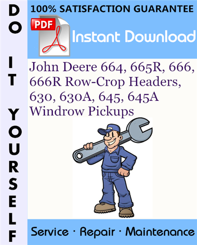 Thumbnail John Deere 664, 665R, 666, 666R Row-Crop Headers, 630, 630A, 645, 645A Windrow Pickups Service Repair Workshop Manual ☆
