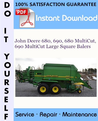 Thumbnail John Deere 680, 690, 680 MultiCut, 690 MultiCut Large Square Balers Technical Manual ☆