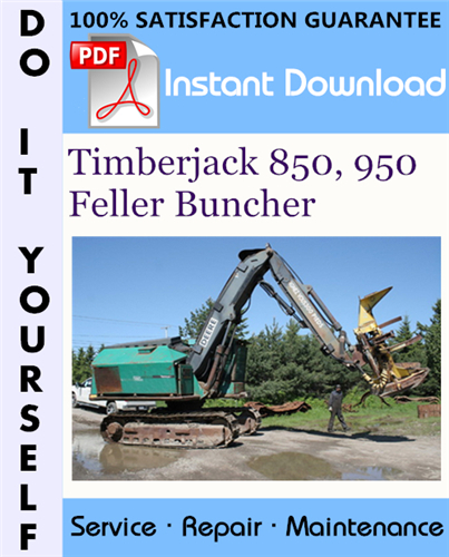 Thumbnail Timberjack 850, 950 Feller Buncher Technical Manual ☆