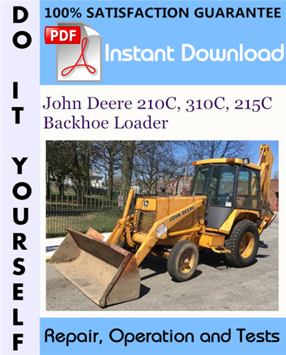 Thumbnail John Deere 210C, 310C, 215C Backhoe Loader Repair, Operation and Tests Technical Manual ☆