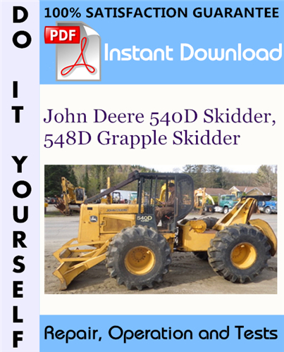 Thumbnail John Deere 540D Skidder, 548D Grapple Skidder Repair, Operation and Tests Technical Manual ☆