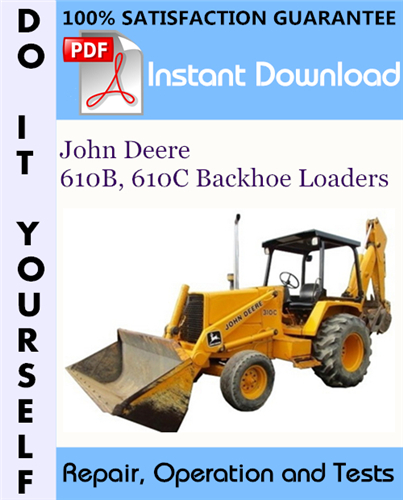 Thumbnail John Deere 610B, 610C Backhoe Loaders Repair, Operation and Tests Technical Manual ☆