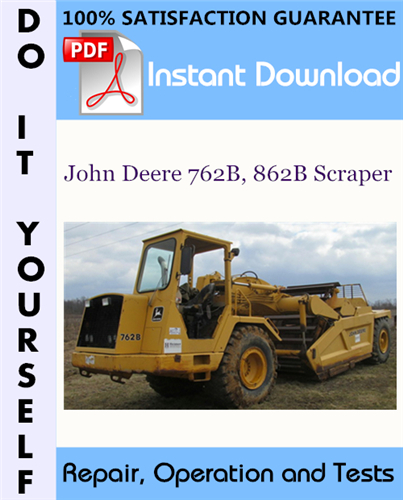 Thumbnail John Deere 762B, 862B Scraper Repair, Operation and Tests Technical Manual ☆
