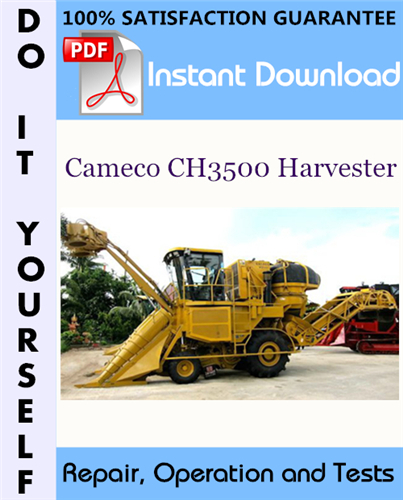 Thumbnail Cameco CH3500 Harvester Repair, Operation and Tests Technical Manual ☆