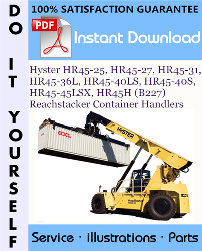 Thumbnail Hyster HR45-25, HR45-27, HR45-31, HR45-36L, HR45-40LS, HR45-40S, HR45-45LSX, HR45H (B227) Reachstacker Container Handlers Parts Manual ☆