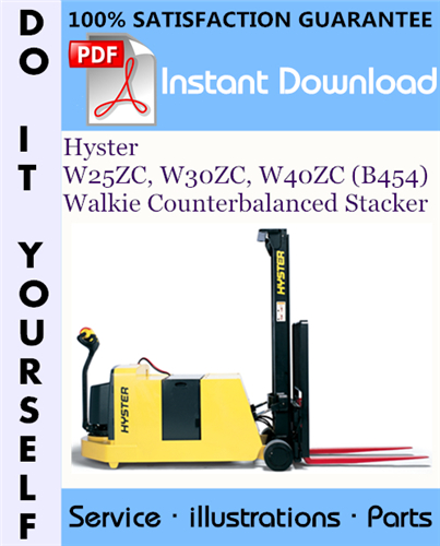 Thumbnail Hyster W25ZC, W30ZC, W40ZC (B454) Walkie Counterbalanced Stacker Parts Manual ☆