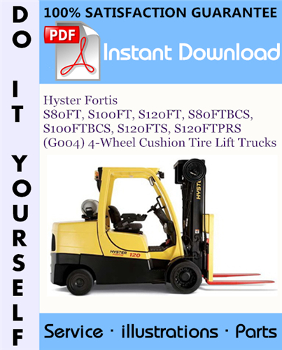 Thumbnail Hyster Fortis S80FT, S100FT, S120FT, S80FTBCS, S100FTBCS, S120FTS, S120FTPRS (G004) 4-Wheel Cushion Tire Lift Trucks Parts Manual ☆ Thumbnail Hyster Fortis S80FT, S100FT, S120FT, S80FTBCS, S100FTBCS, S120FTS, S120FTPRS (G004) 4-Wheel Cushion Tire Lift Trucks Parts Manual ☆