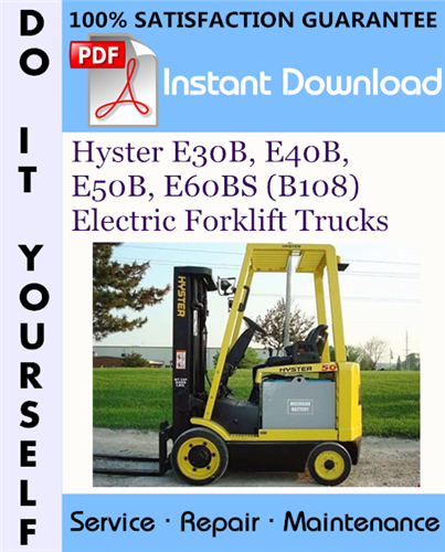Thumbnail Hyster E30B, E40B, E50B, E60BS (B108) Electric Forklift Trucks Service Repair Workshop Manual ☆