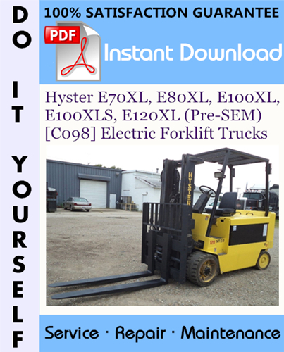 Thumbnail Hyster E70XL, E80XL, E100XL, E100XLS, E120XL (Pre-SEM) [C098] Electric Forklift Trucks Service Repair Workshop Manual ☆