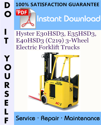 Thumbnail Hyster E30HSD3, E35HSD3, E40HSD3 (C219) 3-Wheel Electric Forklift Trucks Service Repair Workshop Manual ☆