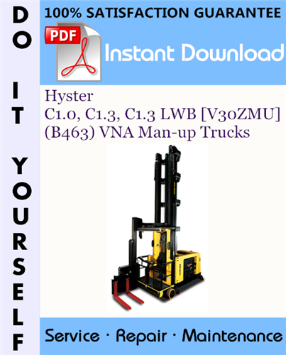 Thumbnail Hyster C1.0, C1.3, C1.3 LWB [V30ZMU] (B463) VNA Man-up Trucks Service Repair Workshop Manual ☆