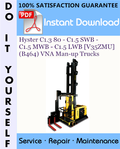 Thumbnail Hyster C1.3 80 - C1.5 SWB - C1.5 MWB - C1.5 LWB [V35ZMU] (B464) VNA Man-up Trucks Service Repair Workshop Manual ☆