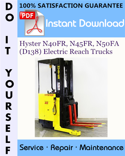 Thumbnail Hyster N40FR, N45FR, N50FA (D138) Electric Reach Trucks Service Repair Workshop Manual ☆ Thumbnail Hyster N40FR, N45FR, N50FA (D138) Electric Reach Trucks Service Repair Workshop Manual ☆