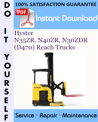 Thumbnail Hyster N35ZR, N40ZR, N30ZDR (D470) Reach Trucks Service Repair Workshop Manual ☆ Thumbnail Hyster N35ZR, N40ZR, N30ZDR (D470) Reach Trucks Service Repair Workshop Manual ☆