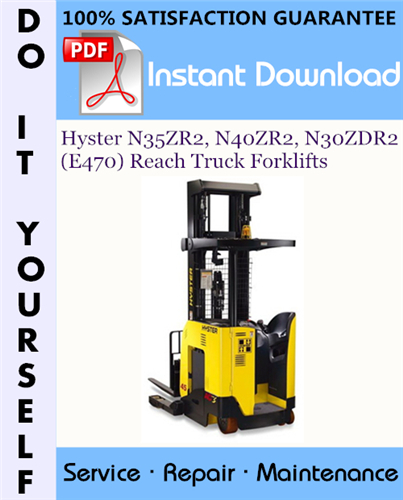 Thumbnail Hyster N35ZR2, N40ZR2, N30ZDR2 (E470) Reach Truck Forklifts Service Repair Workshop Manual ☆ Thumbnail Hyster N35ZR2, N40ZR2, N30ZDR2 (E470) Reach Truck Forklifts Service Repair Workshop Manual ☆