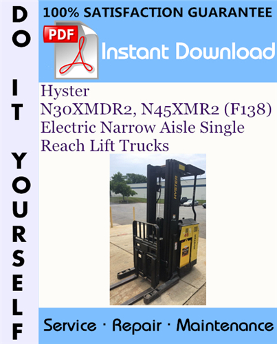 Thumbnail Hyster N30XMDR2, N45XMR2 (F138) Electric Narrow Aisle Single Reach Lift Trucks Service Repair Workshop Manual ☆ Thumbnail Hyster N30XMDR2, N45XMR2 (F138) Electric Narrow Aisle Single Reach Lift Trucks Service Repair Workshop Manual ☆