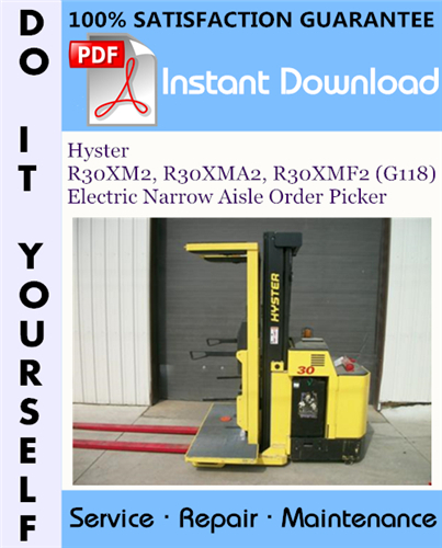 Thumbnail Hyster R30XM2, R30XMA2, R30XMF2 (G118) Electric Narrow Aisle Order Picker Service Repair Workshop Manual ☆ Thumbnail Hyster R30XM2, R30XMA2, R30XMF2 (G118) Electric Narrow Aisle Order Picker Service Repair Workshop Manual ☆