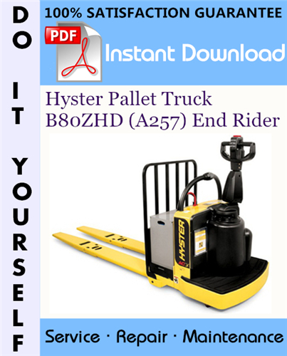 Thumbnail Hyster Pallet Truck B80ZHD (A257) End Rider Service Repair Workshop Manual ☆ Thumbnail Hyster Pallet Truck B80ZHD (A257) End Rider Service Repair Workshop Manual ☆