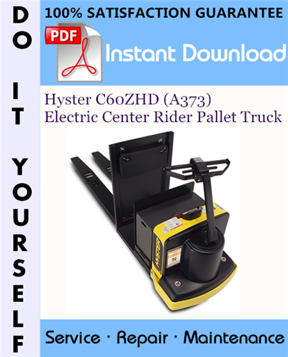 Thumbnail Hyster C60ZHD (A373) Electric Center Rider Pallet Truck Service Repair Workshop Manual ☆ Thumbnail Hyster C60ZHD (A373) Electric Center Rider Pallet Truck Service Repair Workshop Manual ☆
