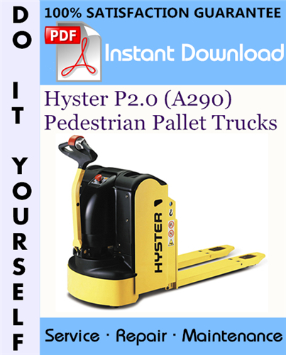 Thumbnail Hyster P2.0 (A290) Pedestrian Pallet Trucks Service Repair Workshop Manual ☆ Thumbnail Hyster P2.0 (A290) Pedestrian Pallet Trucks Service Repair Workshop Manual ☆