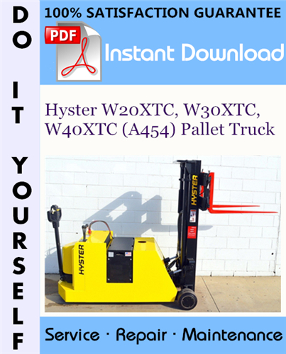 Thumbnail Hyster W20XTC, W30XTC, W40XTC (A454) Pallet Truck Service Repair Workshop Manual ☆