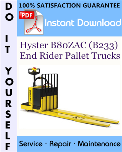 Thumbnail Hyster B80ZAC (B233) End Rider Pallet Trucks Service Repair Workshop Manual ☆ Thumbnail Hyster B80ZAC (B233) End Rider Pallet Trucks Service Repair Workshop Manual ☆