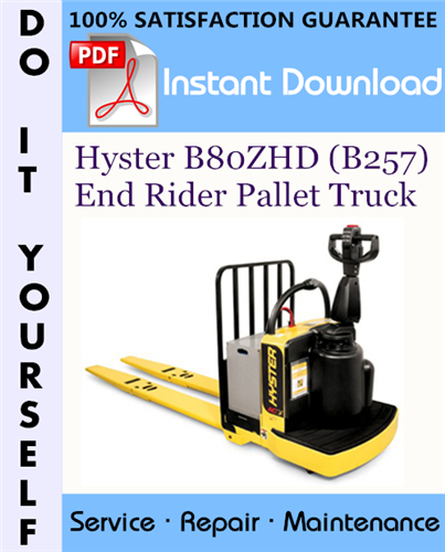 Thumbnail Hyster B80ZHD (B257) End Rider Pallet Truck Service Repair Workshop Manual ☆ Thumbnail Hyster B80ZHD (B257) End Rider Pallet Truck Service Repair Workshop Manual ☆
